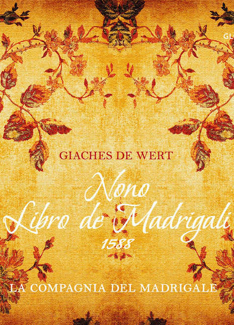 the album cover for La Compagnia del Madrigale - Giaches De Wert Nono Libro De Madrigali