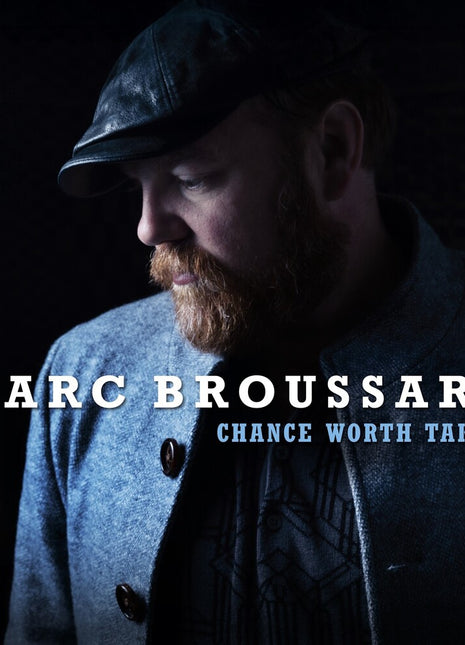 the album cover for Marc Broussard - Chance Worth Taking [Digipak]
