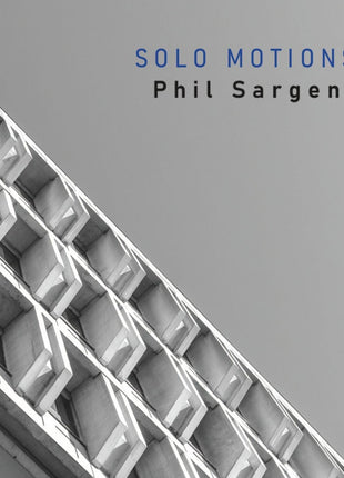 the album cover for Phil Sargent - Solo Motions