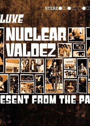 the album cover for Nuclear Valdez - Present From The Past - Deluxe [Deluxe]