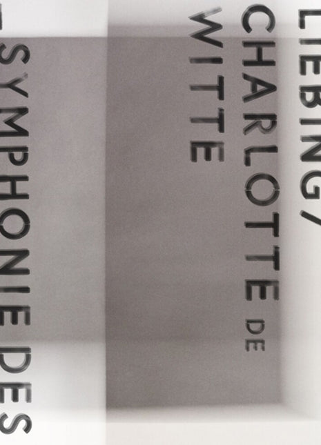 the album cover for Chris Liebing  / De Witte,Charlotte - Symphonie Des Seins (Ep)