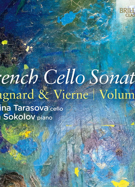 the album cover for Marina Tarasova - French Cello Sons Vol. 4 - Magnard & Vierne