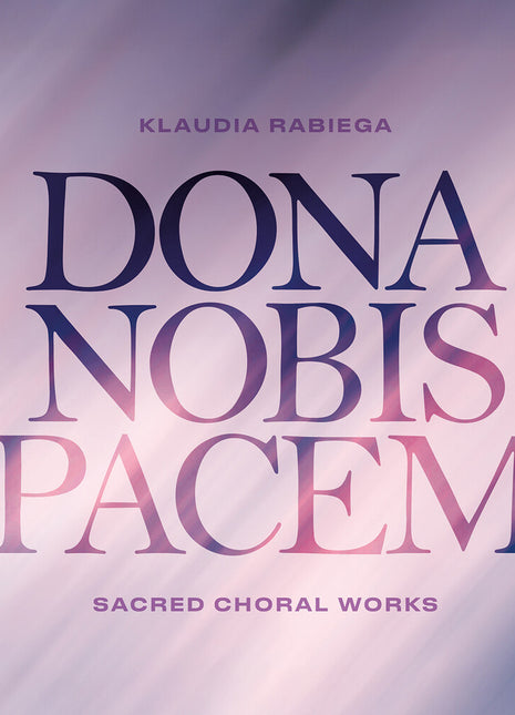 the album cover for Chor Mieszany Katedry Wawelskiej - Dona Nobis Pacem