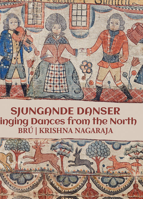 the album cover for Bru - Sjungande Danser - Singing Dances From The North
