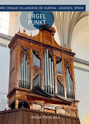 the album cover for Anna Pikulska - Historic Organ Villanueva De Huerva