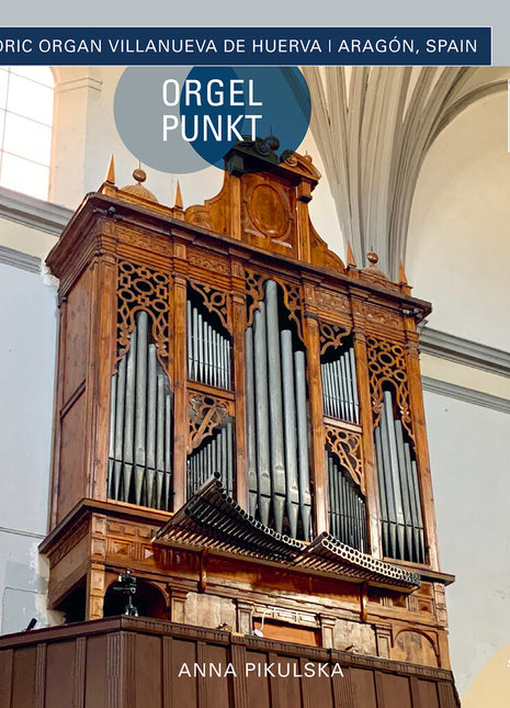 the album cover for Anna Pikulska - Historic Organ Villanueva De Huerva