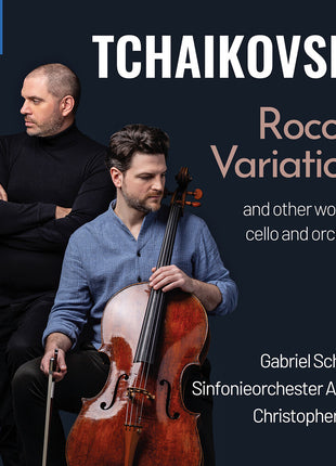the album cover for Gabriel Schwabe - Tchaikovsky: Rococo Variations: Works For Cello &