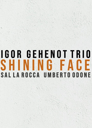 the album cover for Igor Gehenot - Shining Face [Digipak]
