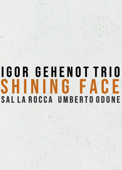the album cover for Igor Gehenot - Shining Face [Digipak]