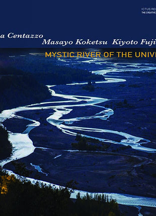 the album cover for Koketsu / Centazzo / Fujiwara - Mystic River Of The Universe