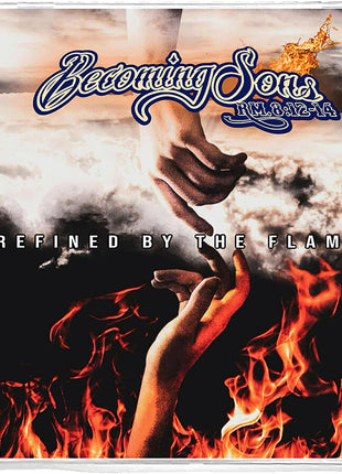 the album cover for Becoming Sons - Refined by the Flames
