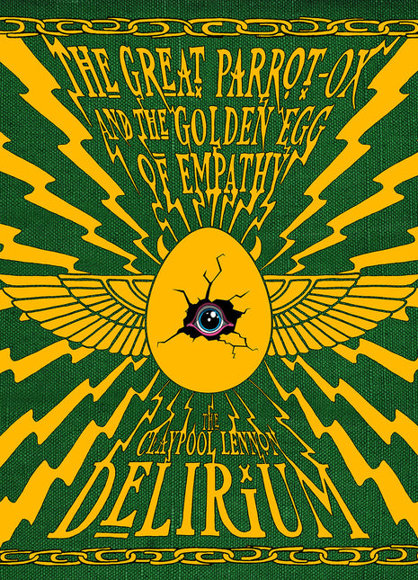 the album cover for Claypool Lennon Delirium - The Great Parrot-Ox and the Golden Egg of Empathy [with 24 Page Comic Book]
