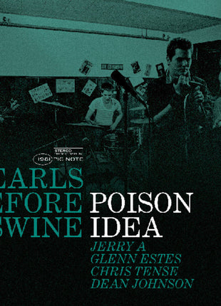 the album cover for Poison Idea - Pearls Before Swine: Early Years Vol. 2 - Green