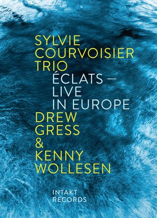 the album cover for Courvoisier Sylvie Trio - Eclats - Live In Europe