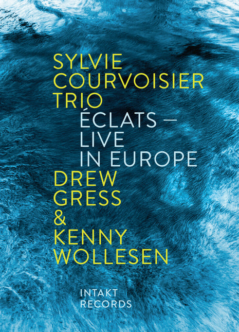 the album cover for Courvoisier Sylvie Trio - Eclats - Live In Europe