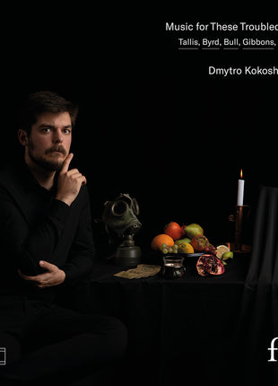 the album cover for Dmytro Kokoshynskyy - Music For These Troubled Times