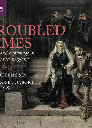 the album cover for Nicholas Madden - Troubled Times - Music & Espionage In Renaissance