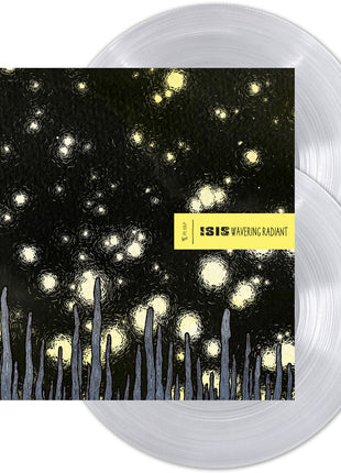 the album cover for Isis - Wavering Radiant [Indie Exclusive Ultra Clear Vinyl]