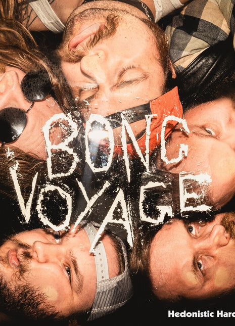 the album cover for Bong Voyage - Hedonistic Hard Rock