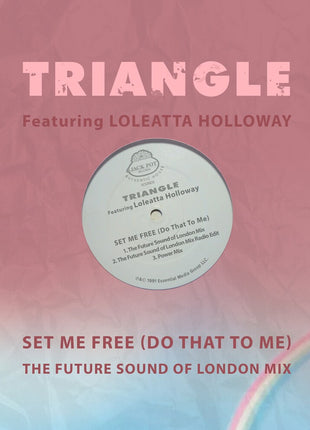 the album cover for Triangle Featuring Holloway, Loleatta - Set Me Free (Do That To Me) - The Future Sound