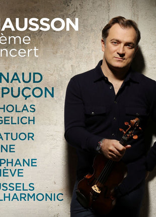 the album cover for Renaud Capucon  / Ebene,Quatuor / Angelich,Nicholas - Chausson: Poeme Concert