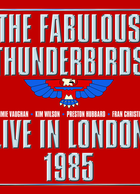 the album cover for Fabulous Thunderbirds - Live In London 1985 (W/Dvd)