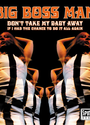 the album cover for Big Boss Man - Don't Take My Baby Away / If I Had The Chance To