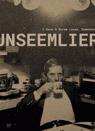 the album cover for Unseemlier - I Have A Screw Loose, Somewhere