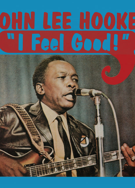the album cover for John Hooker  Lee - Feel Good (Blue) [Colored Vinyl] [Limited Edition]