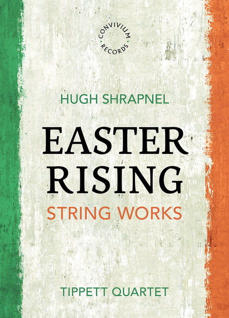 the album cover for Tippett Quartet - Hugh Shrapnel: Easter Rising