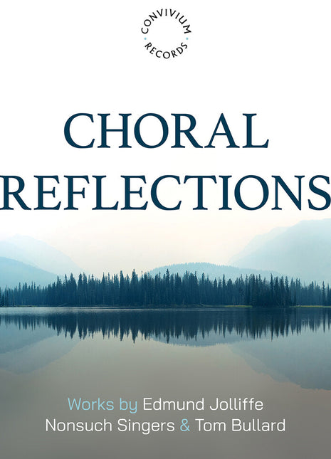 the album cover for Nonsuch Singers - Edmund Jolliffe: Choral Reflections