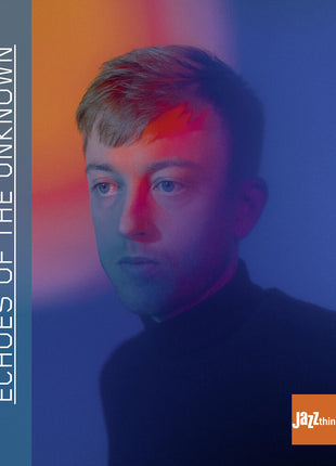 the album cover for David Giesel - Echoes Of The Unknown - Jazz Thing Next Generation