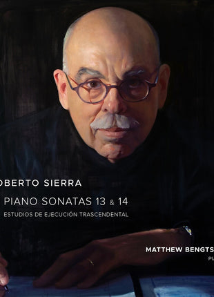 the album cover for Matthew Bengtson - Roberto Sierra: Sons 13-14 & Estudios Trascendenta