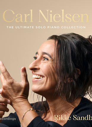 the album cover for Rikke Sandberg - Carl Nielsen: Ultimate Solo Pno Collection