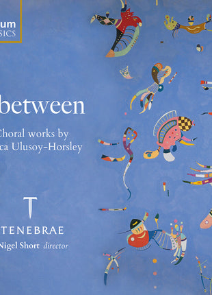 the album cover for Tom Herring - In Between - Choral Works By Jessica Ulusoy-Horsle