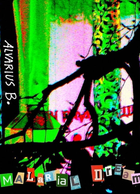 the album cover for Alvarius B - Malarial Dream
