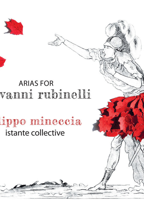 the album cover for Istante Collective / Filippo Mineccia - Arias For Giovanni Rubinelli