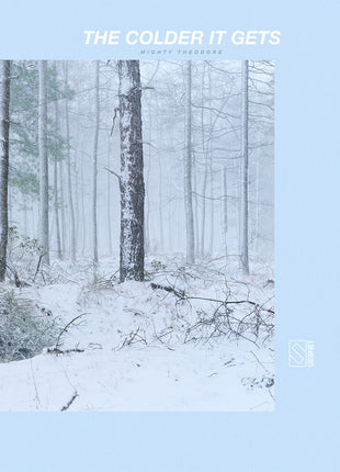 the album cover for Mighty Theodore - The Colder It Gets [Silver Vinyl]