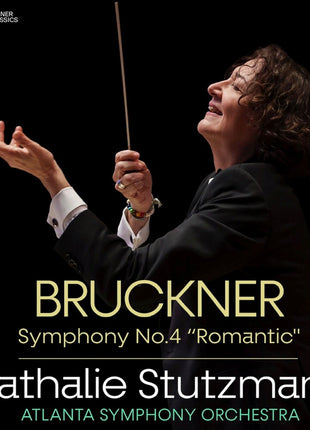 the album cover for Stutzmann, Natalie / Atlanta Symphony Orchestra - Bruckner: Symphony No.4