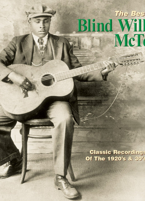 the album cover for Willie Mctell  Blind - Best Of Blind Willie Mctell