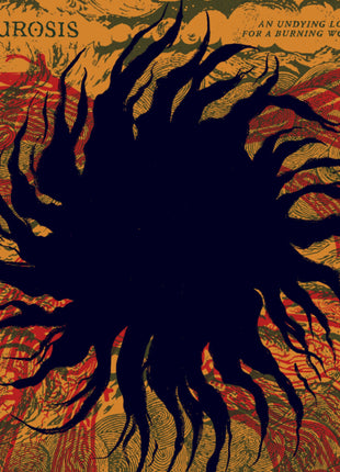 the album cover for Neurosis - Undying Love For A Burning World