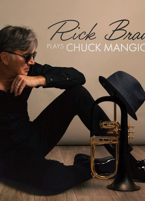 the album cover for Rick Braun - Rick Braun Plays Chuck Mangione [Indie Exclusive] [Limited Edition] [Indie Exclusive]
