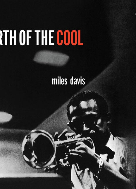 the album cover for Unknown Artist - Birth of the Cool (Blue Note Tone Poet Edition)