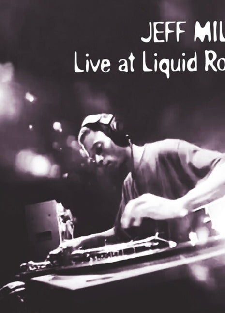 the album cover for Jeff Mills - Live At Liquid Room (30th Anniversary) (Aniv)