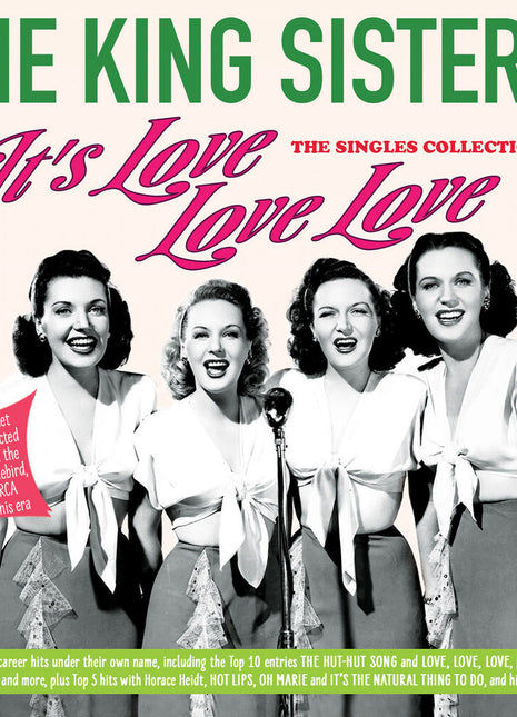 the album cover for King Sisters - It's Love Love Love: Singles Collection 1939-47