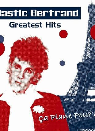 the album cover for Plastic Bertrand - Greatest Hits