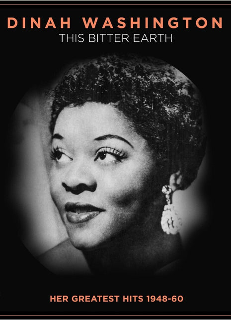 the album cover for Dinah Washington - This Bitter Earth: Her Greatest Hits 1948-60