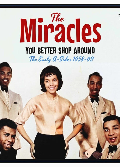 the album cover for Miracles - You Better Shop Around: The Early A-Sides 1958-62