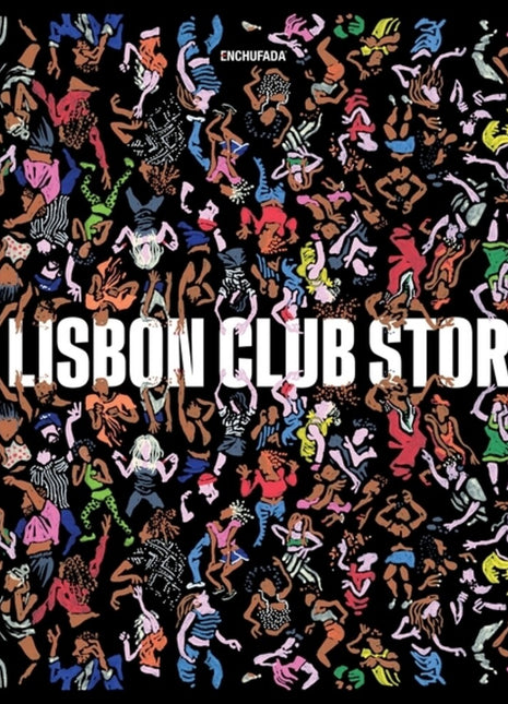 the album cover for Enchufada: A Lisbon Club Story / Various - Enchufada: A Lisbon Club Story / Various
