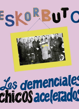 the album cover for Eskorbuto - Demenciales Chicos Acelerados